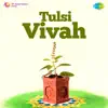 Tulsi Vivah (Original Motion Picture Soundtrack) - EP album lyrics, reviews, download