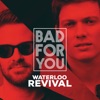 Bad For You - Single
