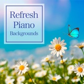 Refresh Piano Backgrounds -気持ちを切り替えるリラクゼーションピアノBGM- artwork