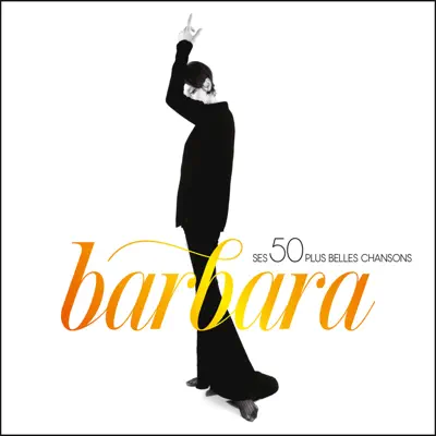 Ses 50 plus belles chansons - Barbara