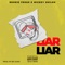 Liar Liar (feat. Mickey Shiloh) - Brodie Fresh lyrics