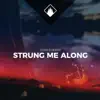 Strung Me Along (feat. Jessie Chen) song lyrics