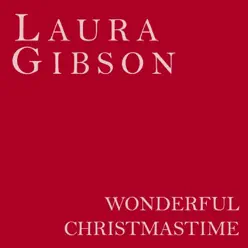 Wonderful Christmastime - Single - Laura Gibson Wonderful Christmastime - Single - Laura Gibson