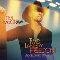 Tim McGraw - Two Lanes of Freedom (Accelerated Deluxe Version) artwork