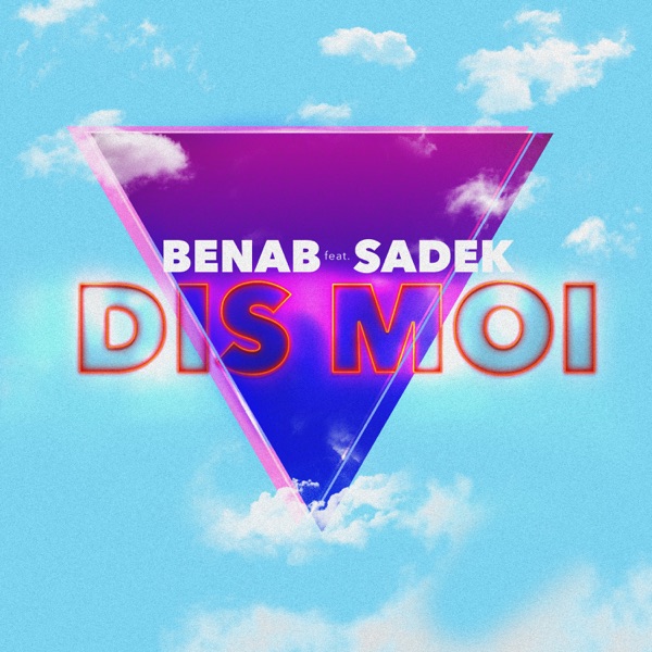 Dis-moi (feat. Sadek) - Single - Benab