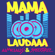 Mama Laudaaa - Almklausi & Specktakel