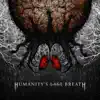 Stream & download Humanity's Last Breath