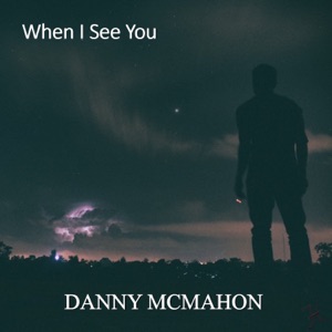Danny McMahon - When I See You - Line Dance Music