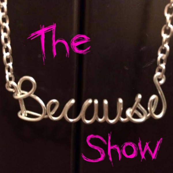 The Because Show cover