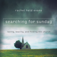 Rachel Held Evans - Searching for Sunday artwork