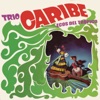 Trio Caribe - Ahora Seremos Felices
