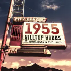 1955 (feat. Montaigne & Tom Thum) - Single - Hilltop Hoods