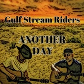Gulf Stream Riders - Another Day