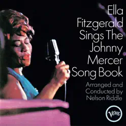 Ella Fitzgerald Sings the Johnny Mercer Song Book - Nelson Riddle & His Orchestra