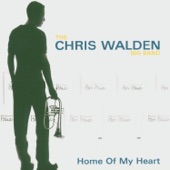 The Chris Walden Big Band - Home of My Heart