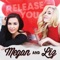 Release You - Megan & Liz lyrics