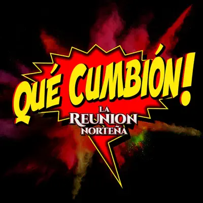 ¡Que Cumbión! - EP - La Reunión Norteña