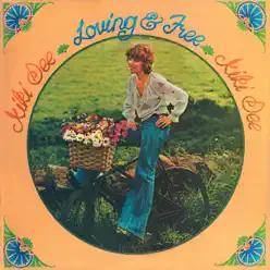 Loving & Free (Bonus Track Version) - Kiki Dee Loving & Free (Bonus Track Version) - Kiki Dee