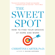 Christine Carter, Ph.D. - The Sweet Spot: How to Accomplish More by Doing Less (Unabridged)