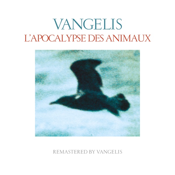 L'apocalypse des animaux (Remastered) - Vangelis