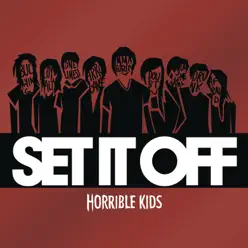 Horrible Kids - Set It Off