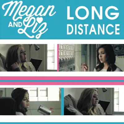 Long Distance - Single - Megan and Liz