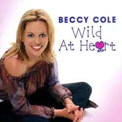 Wild At Heart - Beccy Cole