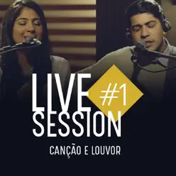 Live Session #1 - EP - Canção e Louvor