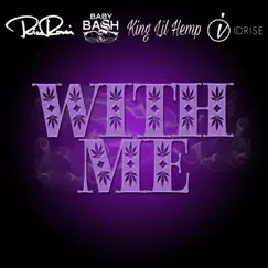 With Me (feat. Baby Bash, King Lil Hemp & Idrise) - Single by Rico Rossi album reviews, ratings, credits