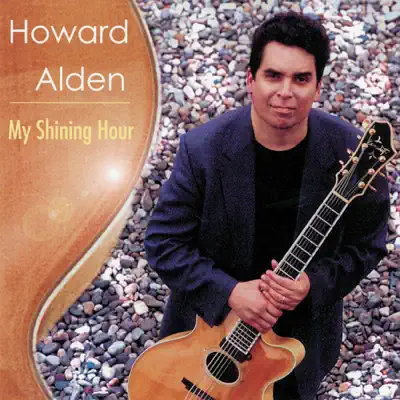 My Shining Hour - Howard Alden My Shining Hour - Howard Alden