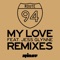 My Love (feat. Jess Glynne) [Royal-T Remix] - Route 94 lyrics