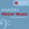The Masterpieces - Handel: Water Music, Suite from HWV 348-350 - EP