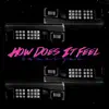 How Does It Feel - Single album lyrics, reviews, download