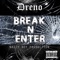 Break N Enter - Dreno lyrics