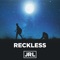 Reckless - JRL lyrics
