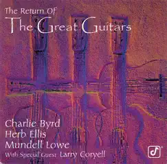 The Return of the Great Guitars by Charlie Byrd, Herb Ellis & Mundell Lowe album reviews, ratings, credits