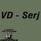 Serj - VD lyrics