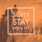 Stay with Me - SoFly lyrics