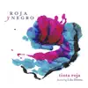 Tinta Roja (feat. Lila Downs) - Single album lyrics, reviews, download