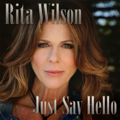 Just Say Hello - Single - Rita Wilson