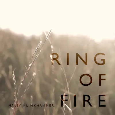 Ring of Fire - Single - Haley Klinkhammer