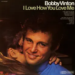 I Love How You Love Me - Bobby Vinton