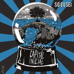 Só Eu Sei - Single - Capital Inicial Só Eu Sei - Single - Capital Inicial