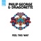 Feel This Way - Philip George & Dragonette lyrics