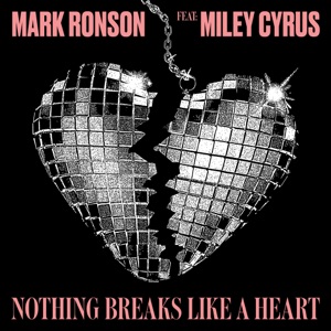 Mark Ronson - Nothing Breaks Like a Heart (feat. Miley Cyrus) - 排舞 音乐