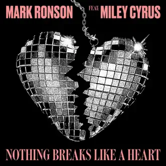 Nothing Breaks Like a Heart (feat. Miley Cyrus) by Mark Ronson song reviws