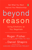 Roger Fisher & Daniel Shapiro - Beyond Reason: Using Emotions as You Negotiate (Unabridged) artwork