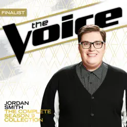 The Complete Season 9 Collection (The Voice Performance) - Jordan Smith The Complete Season 9 Collection (The Voice Performance) - Jordan Smith