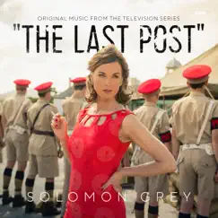 The Last Post (Music From the Original TV Series) by Solomon Grey album reviews, ratings, credits