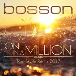 One in a Million (Tom Skyler Remix 2017) - Single - Bosson
